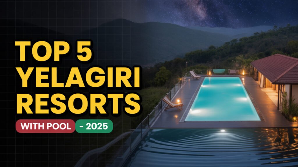 Top 5 Yelagiri Resorts with Swimming Pool in 2025 [Updated]